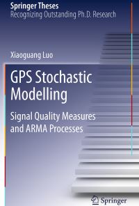 Book Cover for GPS Stochastic Modelling by Xiaoguang Luo