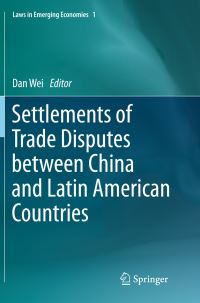 Book Cover for Settlements of Trade Disputes Between China and Latin American Countries by Dan Wei