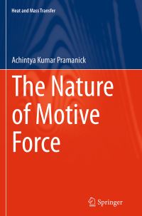 Book Cover for The Nature of Motive Force by Achintya Kumar Pramanick