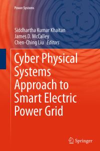 Book Cover for Cyber Physical Systems Approach to Smart Electric Power Grid by Siddhartha Kumar Khaitan, James D McCalley, ChenChing Liu
