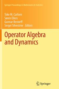 Book Cover for Operator Algebra and Dynamics by Toke M Carlsen, Søren Eilers, Gunnar Restorff, Sergei Silvestrov