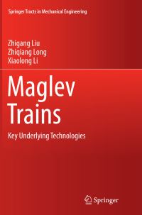 Book Cover for Maglev Trains by Zhigang Liu, Zhiqiang Long, Xiaolong Li