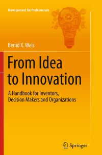 Book Cover for From Idea to Innovation by Bernd X Weis