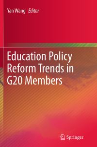 Book Cover for Education Policy Reform Trends in G20 Members by Yan Wang