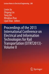 Book Cover for Proceedings of the 2013 International Conference on Electrical and Information Technologies for Rail Transportation (EITRT2013). Volume II by International Conference on Electrical and Information Technologies for Rail Transportation
