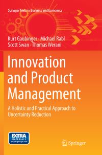 Book Cover for Innovation and Product Management by Kurt Gaubinger, Michael Rabl, Scott Swan, Thomas Werani
