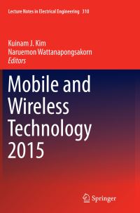 Book Cover for Mobile and Wireless Technology 2015 by Kuinam J Kim, Naruemon Wattanapongsakorn