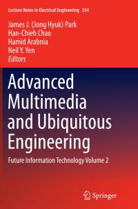 Book Cover for Advanced Multimedia and Ubiquitous Engineering by James J Jong Hyuk Park, HanChieh Chao, Hamid Arabnia, Neil Y Yen
