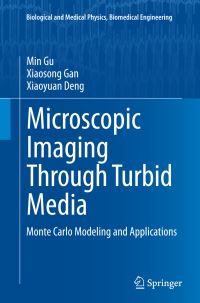 Book Cover for Microscopic Imaging Through Turbid Media by Min Gu, Xiaosong Gan, Xiaoyuan Deng