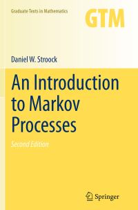 Book Cover for An Introduction to Markov Processes by Daniel W Stroock
