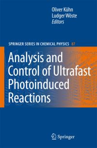 Book Cover for Analysis and Control of Ultrafast Photoinduced Reactions by Oliver Kühn, Ludger Wöste