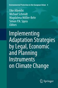 Book Cover for Implementing Adaptation Strategies by Legal, Economic and Planning Instruments on Climate Change by Eike Albrecht, Michael Schmidt, Magdalena MisslerBehr, Simon P N Spyra