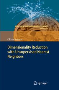 Book Cover for Dimensionality Reduction With Unsupervised Nearest Neighbors by Oliver Kramer