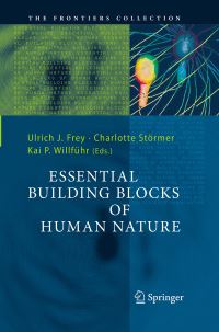 Book Cover for Essential Building Blocks of Human Nature by Ulrich J Frey, Charlotte Störmer, Kai P Willführ