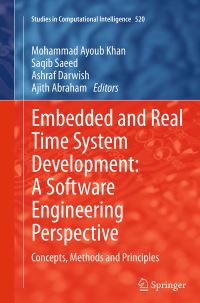 Book Cover for Embedded and Real Time System Development: A Software Engineering Perspective by Mohammad Ayoub Khan, Saqib Saeed, Ashraf Darwish, Ajith Abraham