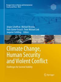 Book Cover for Climate Change, Human Security and Violent Conflict by Jürgen Scheffran, Michael Brzoska, Hans Günter Brauch, Peter Michael Link, Janpeter Schilling