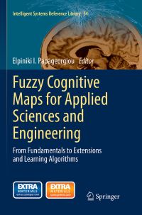 Book Cover for Fuzzy Cognitive Maps for Applied Sciences and Engineering by Elpiniki I Papageorgiou