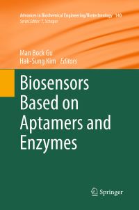 Book Cover for Biosensors Based on Aptamers and Enzymes by Man Bock Gu, HakSung Kim