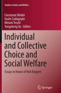 Book Cover for Individual and Collective Choice and Social Welfare by Constanze Binder, Giulio Codognato, Miriam Teschl, Yongsheng Xu