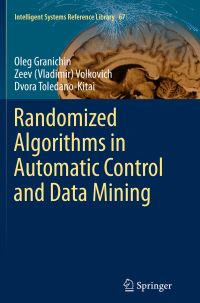 Book Cover for Randomized Algorithms in Automatic Control and Data Mining by Oleg Granichin, Zeev Vladimir Volkovich, Dvora ToledanoKitai