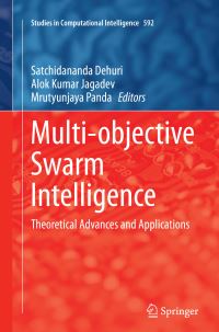 Book Cover for Multi-Objective Swarm Intelligence by Satchidananda Dehuri, Alok Kumar Jagadev, Mrutyunjaya Panda