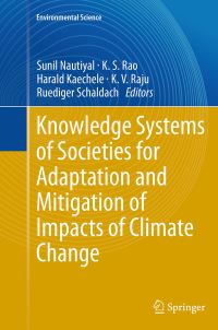 Book Cover for Knowledge Systems of Societies for Adaptation and Mitigation of Impacts of Climate Change. Environmental Science by Sunil Nautiyal, KS Rao, Harald Kaechele, KV Raju, Ruediger Schaldach