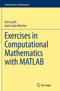 Book Cover for Exercises in Computational Mathematics With MATLAB by Tom Lyche, JeanLouis Merrien