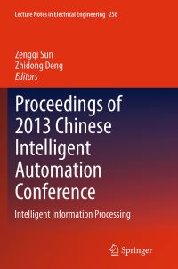 Book Cover for Proceedings of 2013 Chinese Intelligent Automation Conference by Zengqi Sun, Zhidong Deng