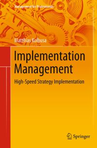 Book Cover for Implementation Management by Matthias Kolbusa