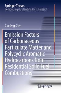Book Cover for Emission Factors of Carbonaceous Particulate Matter and Polycyclic Aromatic Hydrocarbons from Residential Solid Fuel Combustions by Guofeng Shen