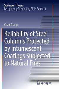 Book Cover for Reliability of Steel Columns Protected by Intumescent Coatings Subjected to Natural Fires by Chao Zhang