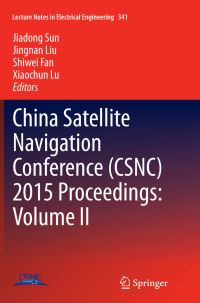 Book Cover for China Satellite Navigation Conference (CSNC) 2015 Proceedings by Jiadong Sun, Jingnan Liu, Shiwei Fan, Xiaochun Lu