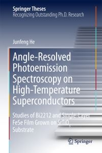 Book Cover for Angle-Resolved Photoemission Spectroscopy on High-Temperature Superconductors by Junfeng He