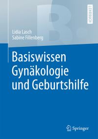Book Cover for Basiswissen Gynäkologie Und Geburtshilfe by Lidia Lasch, Sabine Fillenberg