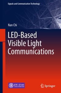 Book Cover for LED-Based Visible Light Communications by Nan Chi
