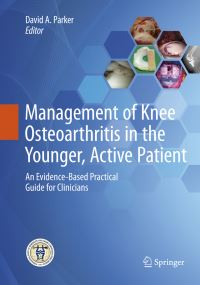 Book Cover for Management of Knee Osteoarthritis in the Younger, Active Patient by David Parker