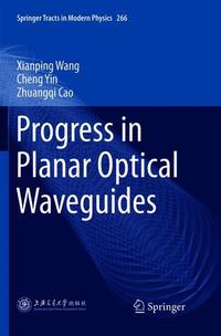 Book Cover for Progress in Planar Optical Waveguides by Xianping Wang, Cheng Yin, Zhuangqi Cao