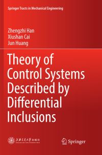 Book Cover for Theory of Control Systems Described by Differential Inclusions by Zhengzhi Han, Xiushan Cai, Jun Huang