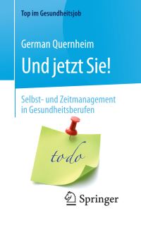 Book Cover for Und Jetzt Sie! - Selbst- Und Zeitmanagement in Gesundheitsberufen by German Quernheim