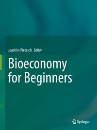 Book Cover for Bioeconomy for Beginners by Joachim Pietzsch, Stephan Meyer, Wolfgang Zettlmeier, Ulrich Schurr