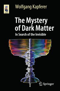 Book Cover for The Mystery of Dark Matter by Wolfgang Kapferer