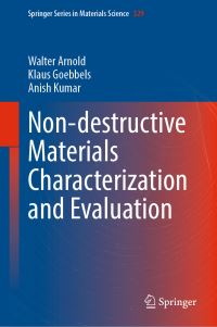 Book Cover for Non-Destructive Materials Characterization and Evaluation by Walter Arnold, Klaus Goebbels, Anish Kumar