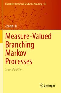 Book Cover for Measure-Valued Branching Markov Processes by Zenghu Li