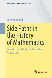 Book Cover for Side Paths in the History of Mathematics by Christoph Kirfel