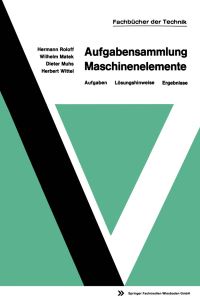 Book Cover for Aufgabensammlung Maschinenelemente by Hermann Roloff, Dieter Muhs, Wilhelm Matek, Herbert Wittel