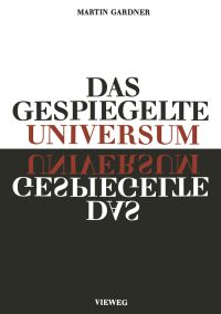Book Cover for Das Gespiegelte Universum by Martin Gardner