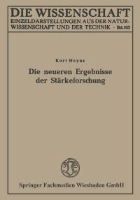 Book Cover for Die Neueren Ergebnisse Der Stärkeforschung by Kurt Heyns
