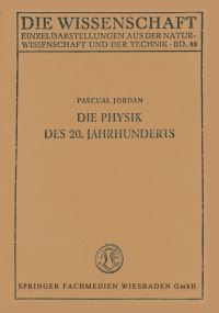 Book Cover for Die Physik Des 20. Jahrhunderts by Pascual Jordan