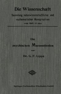 Book Cover for Die Psychischen Massmethoden by Gottlob Friedrich Lipps