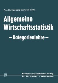 Book Cover for Allgemeine Wirtschaftsstatistik — Kategorienlehre — by Ingeborg EsenweinRothe